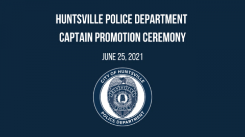 Image for Huntsville Police Department: Captain Promotion Ceremony ? June 25, 2021