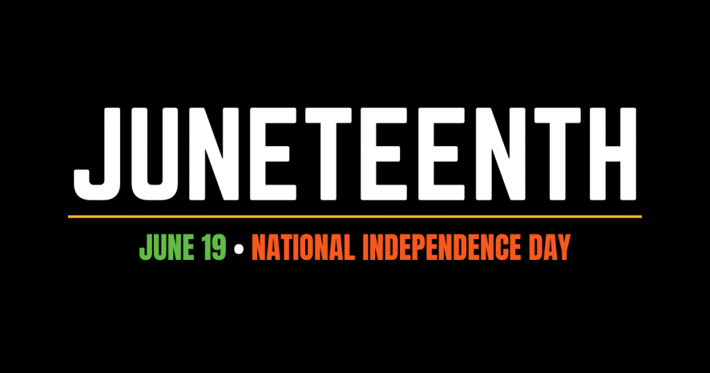 a graphic that says Juneteenth National Independence Day on June 19.