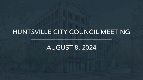 Image for Huntsville City Council Meeting ? Aug 8, 2024