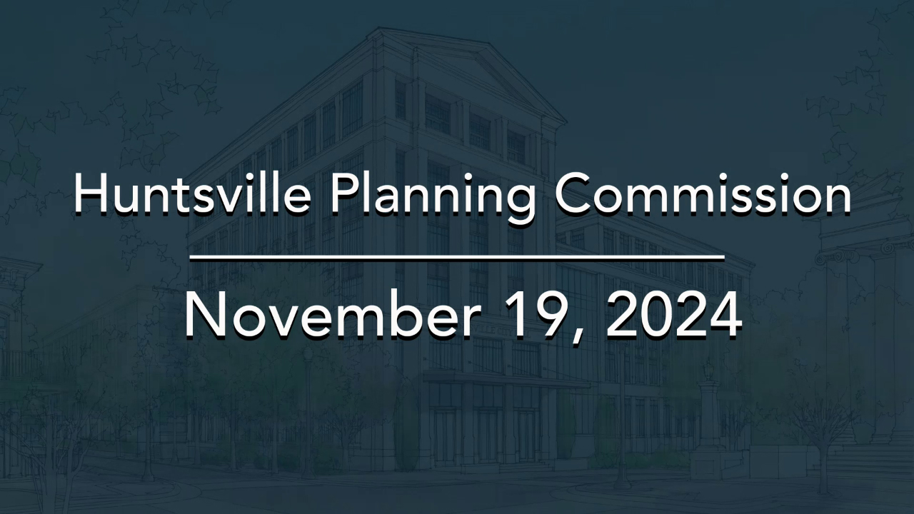 Image for Huntsville Planning Commission Meeting ? November 2024