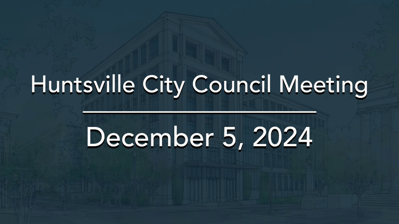 Image for Huntsville City Council Meeting ? December 5, 2024