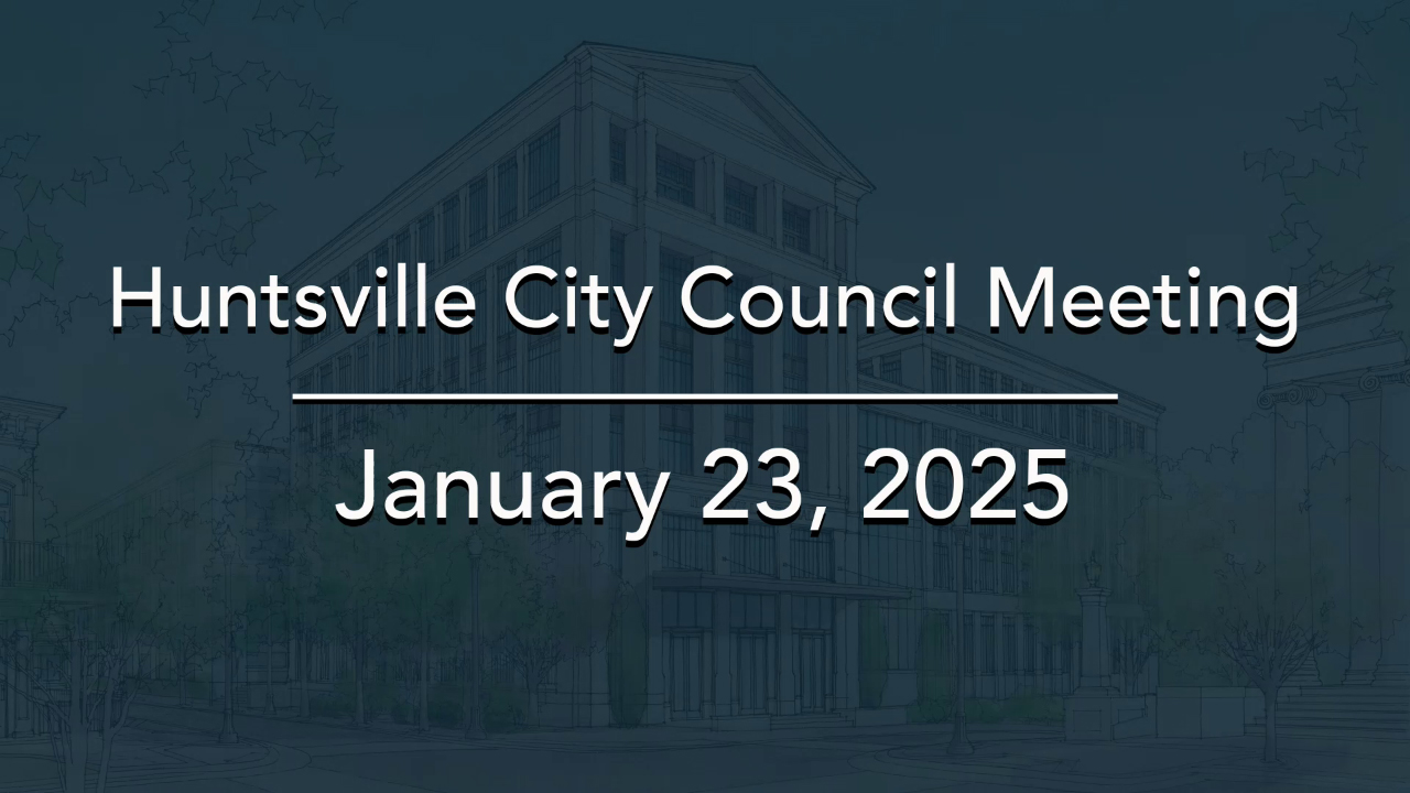 Image for Huntsville City Council Meeting – January 23, 2025